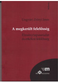 Ungvári Zrínyi Imre - A megkerült felelősség