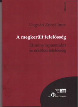 Ungvári Zrínyi Imre - A megkerült felelősség, null 2022 antikvár könyv