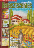 Székelyhidi Judit (főszerk.) - Keresztszemes magazin 2009. 6. évfolyam 8. szám (64.)