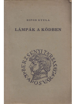Sipos Gyula - Lámpák a ködben Sipos Gyula - Lámpák a ködben, Kaposvár 1939 antikvár könyv