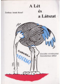 Zsolnay Antal József - A Lét és a Látszat