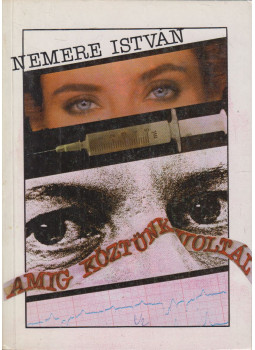 Nemere István - Amíg köztünk voltál Nemere István - Amíg köztünk voltál, Budapest 1988 antikvár könyv