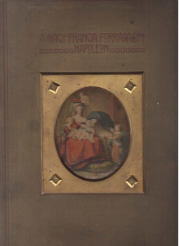 Adorján Andor - A Nagy Francia Forradalom és Napoleon I., Budapest 0 antikvár könyv