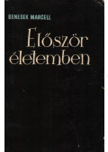 Benedek Marcell - Először életemben