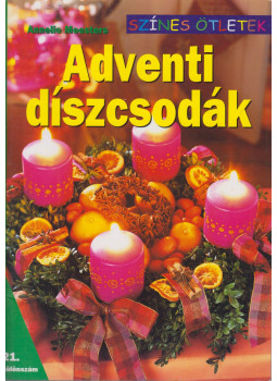 Annelie Meesters - Adventi díszcsodák, Budapest 2005 antikvár könyv