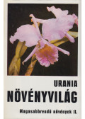 Danert, Siegfried,Hanelt, Peter,Helm, Johannes,Kruse, Joachim,Schultze-Motel, Jürgen - Urania Növényvilág - Magasabbrendű növények II.