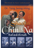 Dr. Yang Jwing-Ming - Shaolin Chin Na haladóknak