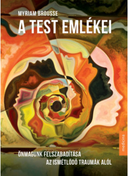 Myriam Brousse - A test emlékei, null 2021 antikvár könyv