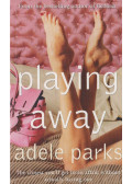 Parks, Adele - Playing Away