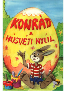 Miklya Zsolt, Miklya Luzsányi Mónika - Konrád a húsvéti nyúl Miklya Zsolt, Miklya Luzsányi Mónika - Konrád a húsvéti nyúl, Kiskunfélegyháza 0 antikvár könyv