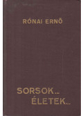 Rónai Ernő - Sorsok... Életek...
