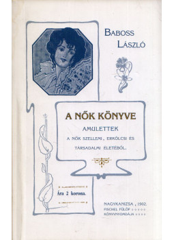 Baboss László - A nők könyve Baboss László - A nők könyve, Budapest 0 antikvár könyv