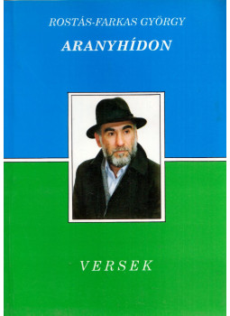 Rostás-Farkas György - Aranyhídon Rostás-Farkas György - Aranyhídon, Budapest 1995 antikvár könyv