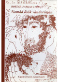 Rostás-Farkas György - Nomád ősök vándorútján