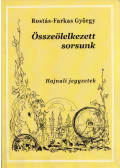 Rostás-Farkas György - Összeölelkezett sorsunk (dedikált)
