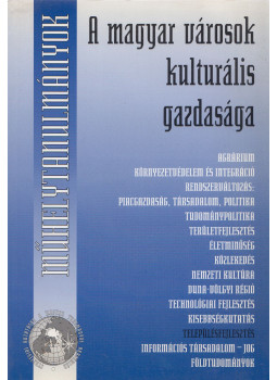 Enyedi György, Keresztély Krisztina - A magyar városok kulturális gazdasága Enyedi György, Keresztély Krisztina - A magyar városok kulturális gazdasága, Budapest 2005 antikvár könyv