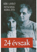 Kéri László,Petsching Mária Zita - 24 évszak (dedikált)