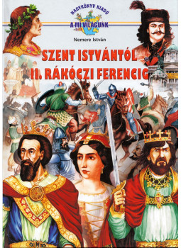 Nemere István - Szent Istvántól II. Rákóczi Ferencig, null 0 antikvár könyv