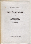 Dr. Palotás László - Építőanyagok I. kötet
