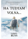Gabriel Russ - Ha tudtam volna...