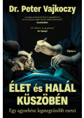 Dr. Peter Vajkoczy - Élet és halál küszöbén
