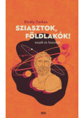 Király Farkas - Sziasztok, földlakók!