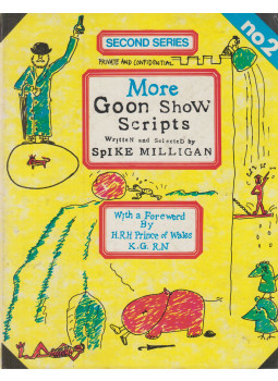 Spike Milligan, Peter Sellers, Harry Secombe - More Goon Show scripts - Second Series Spike Milligan, Peter Sellers, Harry Secombe - More Goon Show scripts - Second Series, London 1973 antikvár könyv