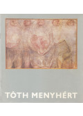 Bánszky Pál - Tóth Menyhért (1904-1980) életmű kiállítás