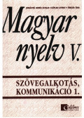 Jobbágyné András Katalin,Széplaki Sándor,Törzsök Édua - Magyar nyelv V.