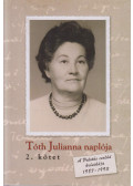 Tóth Julianna - Palotás Jánosné Tóth Julianna naplója 2. kötet (1986-1993)
