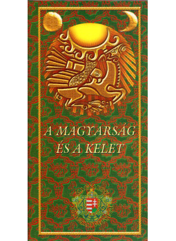  - A magyarság és a Kelet őstörténeti konferencia, Budapest 2004 antikvár könyv