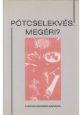 Nádas János - Pótcselekvés. Megéri? (dedikált)