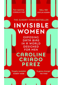 Caroline Criado Perez - Invisible Women Caroline Criado Perez - Invisible Women, null 2020 antikvár könyv