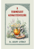 Dr. Arany György - A természet gyógytényezői