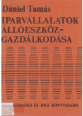 Dániel Tamás - Iparvállalatok állóeszköz-gazdálkodása