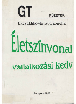 Ékes Ildikó, Ernst Gabriella - Életszínvonal - vállalkozási kedv 1991, Budapest 1992 antikvár könyv