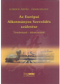 Gordos Árpád,Ódor Bálint - Az Európai Alkotmányos Szerződés születése