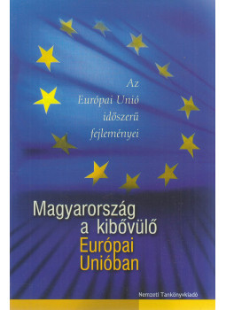 Izikné Hedri Gabriella - Magyarország a kibővülő Európai Unióban, Budapest 2006 antikvár könyv