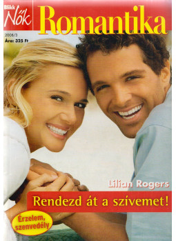 Lilian Rogers - Blikk Nők Romantika 2008/3. - Rendezd át a szívemet!, Budapest 2008 antikvár könyv