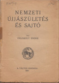 Bajcsy-Zsilinszky Endre - Nemzeti újjászületés és sajtó