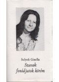 Sulyok Gizella - Szavak fonódjatok körém