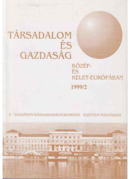 Csáki Csabáné - Társadalom és gazdaság Közép- és Kelet-Európában 1999/2., Budapest 1999 antikvár könyv