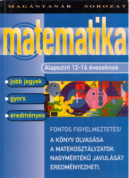 Sheila Hunt, Philip Hooper, Tony Buzan - Matematika - Alapszint 12-16 éveseknek Sheila Hunt, Philip Hooper, Tony Buzan - Matematika - Alapszint 12-16 éveseknek, null 0 antikvár könyv