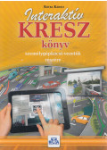 Kotra Károly - Interaktív KRESZ könyv személygépkocsi-vezetők részére