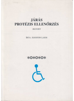 Ágoston Lajos - Járás protézis ellenőrzés, null 0 antikvár könyv