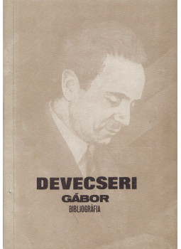 Pesti Ernő - Devecseri Gábor bibliográfiája Pesti Ernő - Devecseri Gábor bibliográfiája, Budapest 1976 antikvár könyv