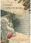 Thurnay Béláné Schulek Vilma - Termő csipkebokor