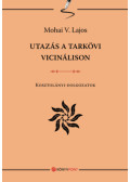 Mohai V. Lajos - Utazás a tarkövi vicinálison
