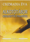 Csizmadia Éva - Alkotótábor Szigligettől Pasarétig