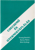 Yeung David L.,Barna Mária,Bíró György - Csecsemő és gyermektáplálás